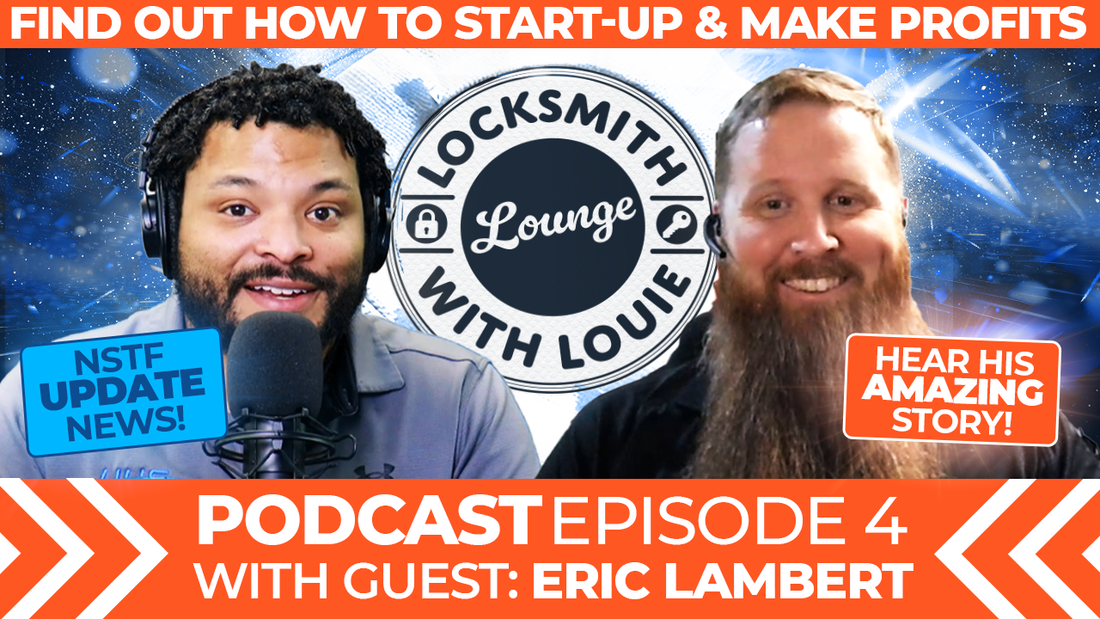 Locksmith Lounge with Louie Episode 4: Eric Lambert - Starting & Maintaining a successful Locksmith Business