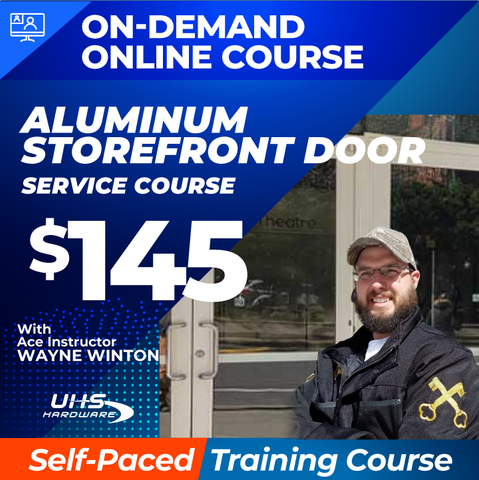 Recorded On-Demand Training - Aluminum Storefront Door Service with ACE Instructor Wayne Winton