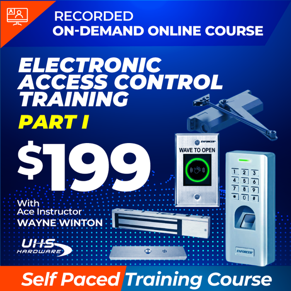 Recorded On-Demand Training - Electronic Access Control Training Part I with ACE Instructor Wayne Winton